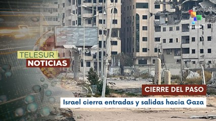 Israel sella única vía de acceso a Gaza y ordena evacuación al Sur
