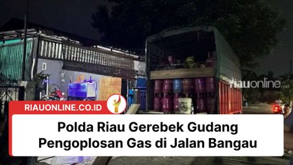 Polda Riau Gerebek Gudang Pengoplosan Gas di Jalan Bangau