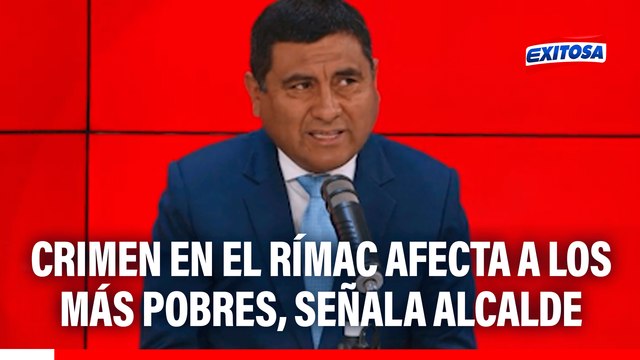 Inseguridad ciudadana golpea al Rímac: Está afectando a los más humildes , señala alcalde