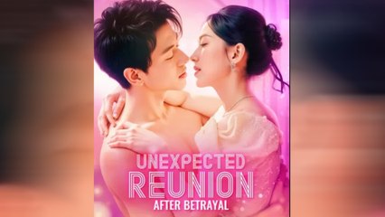 Unexpected Reunion After Betrayal Full Movie