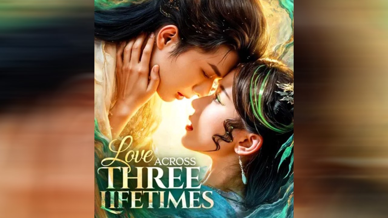 Love Across Three Lifetimes