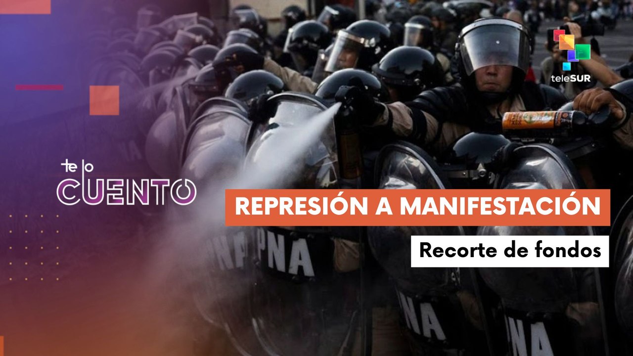 Te Lo Cuento 01-10-25: Fuerzas de seguridad reprimen protesta en Argentina