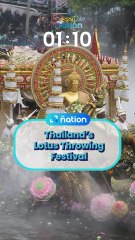 Thailand’s Lotus Throwing Festival