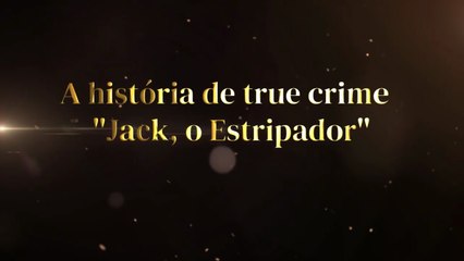 A História Real do Crime_ Jack, o Estripador