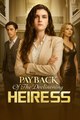 Payback Of The Awakening Heiress Full Movie