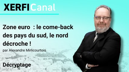 Zone euro : le come-back des pays du sud, le nord décroche ! [Alexandre Mirlicourtois]