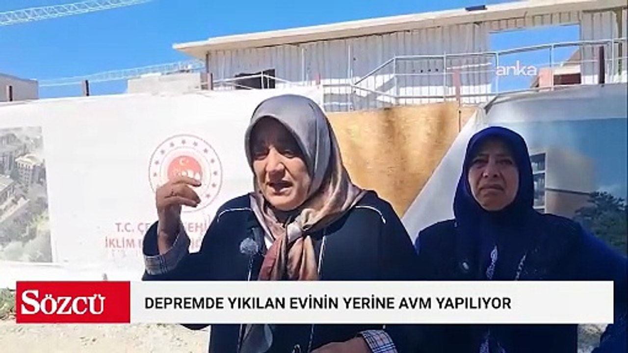 Depremde yıkılan evinin yerine alışveriş merkezi yapılıyor