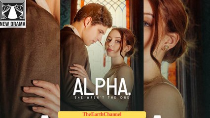 Alpha She Wasn’t The One (2025) - FULL HD [Eng Sub]
