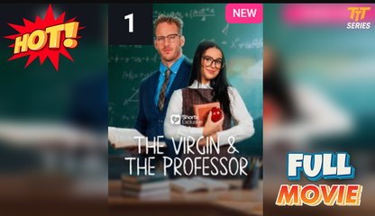 💛🍏 🔥 The Virgin and The Professor Full Version