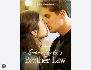 Seduce My Exs Brother-in-Law Drama Movies English Sub