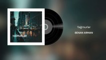 Benan Arman - Yağmurlar (Official Audio)