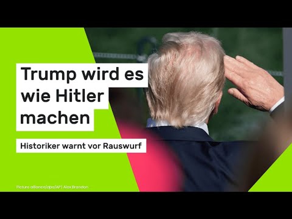 Donald Trump: Historiker warnt vor Rauswurf - Trump wird es wie Hitler machen