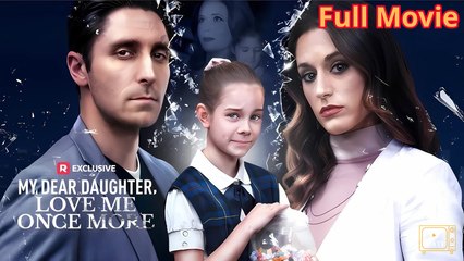 My Dear Daughter, Love Me Once More