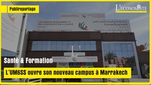 [Publi-reportage] Santé & Formation : L’UM6SS ouvre son nouveau campus à Marrakech