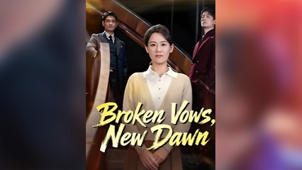 Broken Vows, New Dawn (2025) - FULL HD [Eng Sub]