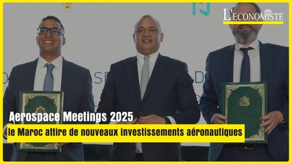 Aerospace Meetings 2025 : le Maroc attire de nouveaux investissements aéronautiques