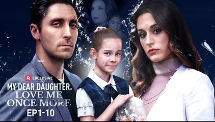 💛🍏 🔥My Dear Daughter, Love Me Once More - Full