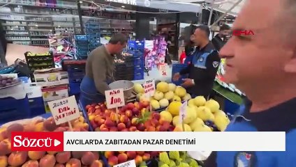 Avcılar'da zabıtadan pazar denetimi