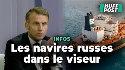 Emmanuel Macron veut "tuer le business model" de la flotte fantôme russe