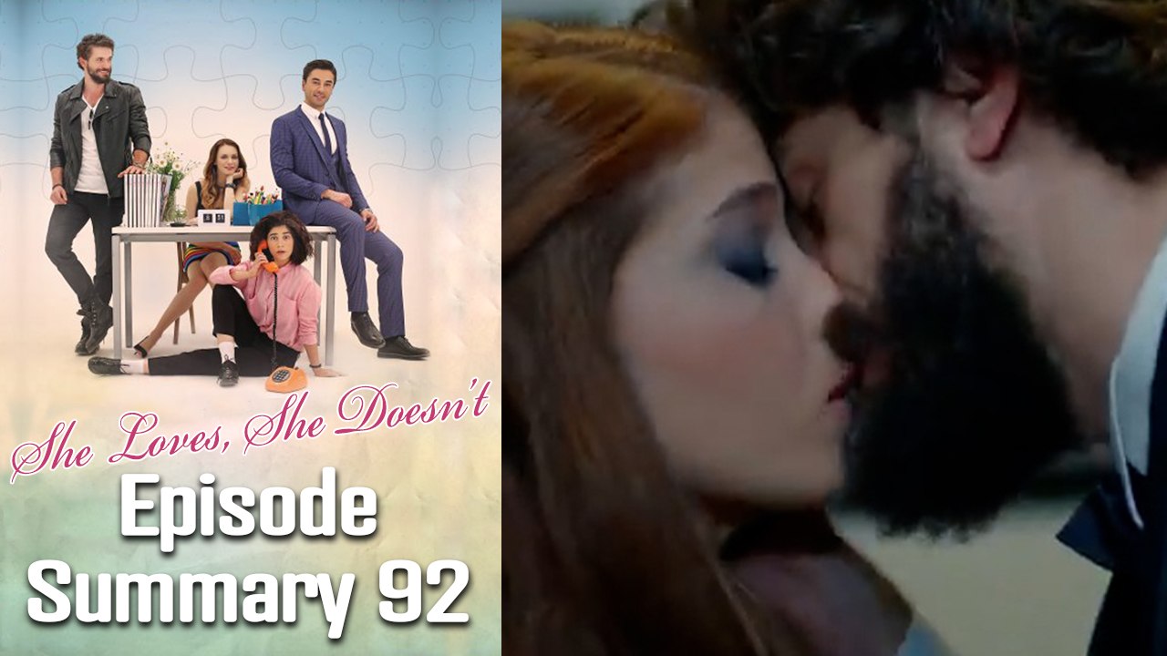 She Loves, She Doesn't - Episode 92 Summary