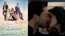 She Loves, She Doesn't - Episode 97 Summary