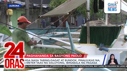 Mga nasa tabing-dagat at bundok, pinalilikas na; 3-meter taas ng daluyong, ibinabala ng PAGASA | 24 Oras