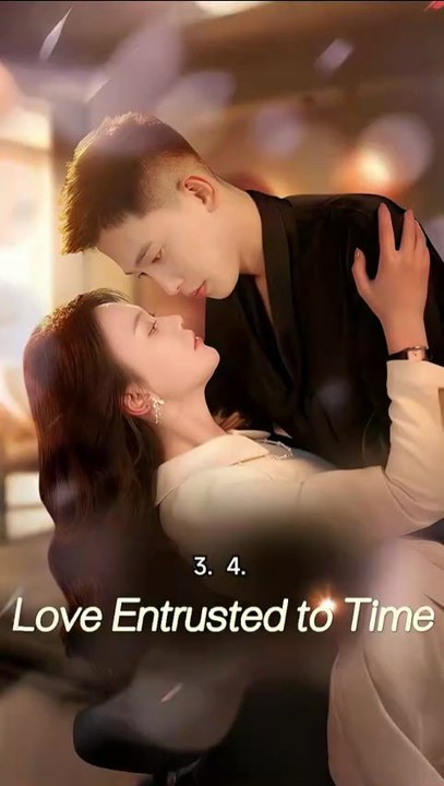 love entrusted to time chinese drama