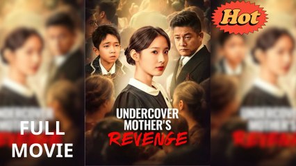 Undercover Mother’s Revenge - (2025) Full Movie | HD | English Sub