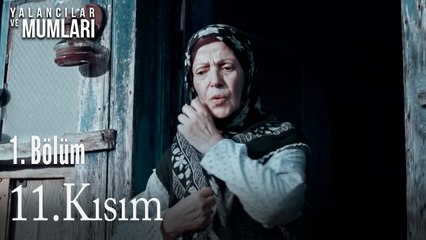 1.Bölüm 11.kısım-Yalancılar ve Mumları