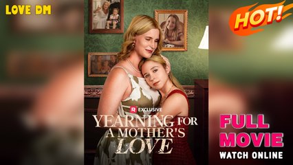 Yearning For A Mother’s Love - Full HD Movie [English Sub] | Watch Till The End