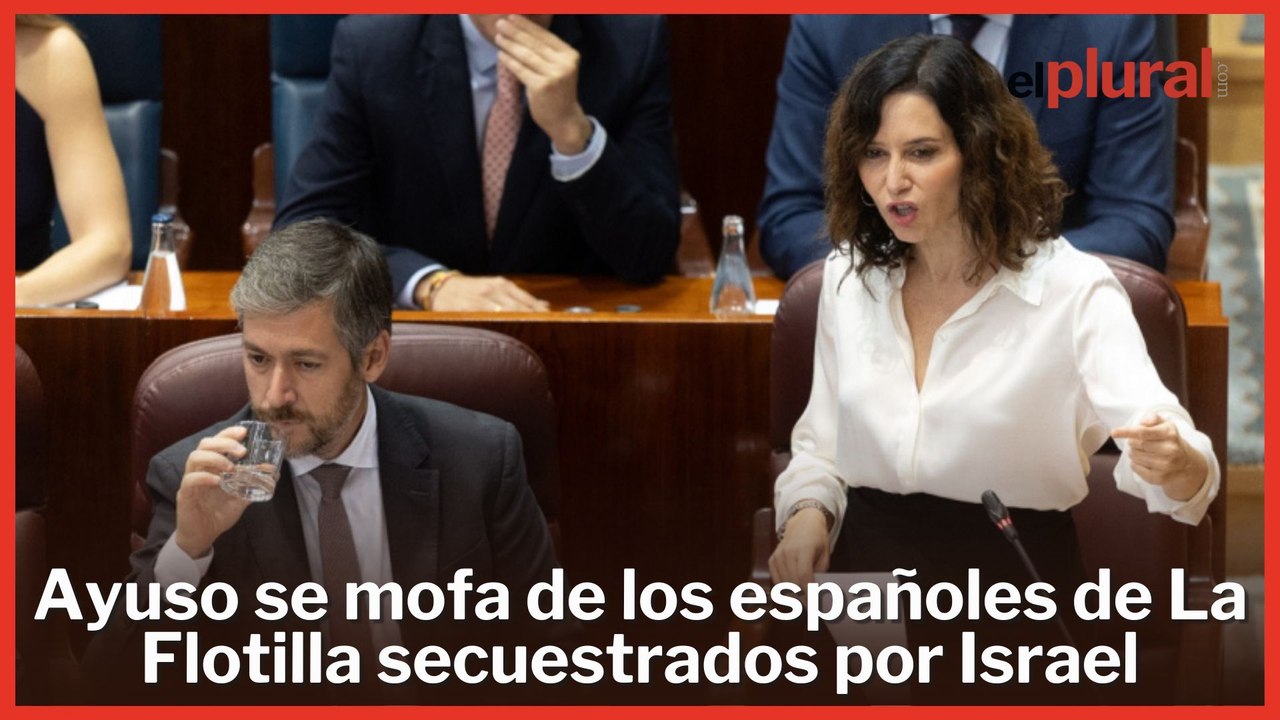 Ayuso se mofa de los españoles de La Flotilla secuestrados por Israel