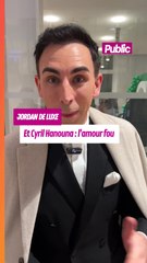 Jordan De Luxe et Cyril Hanouna : l'amour fou
