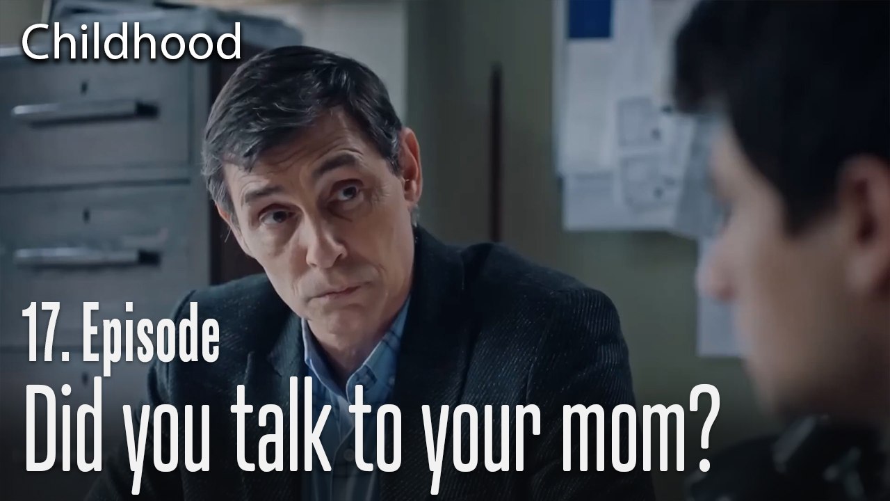 Did you talk to your mom? - Childhood Episode 17