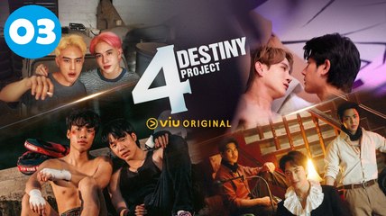 4 Destiny Project Episode 3 | Engsub