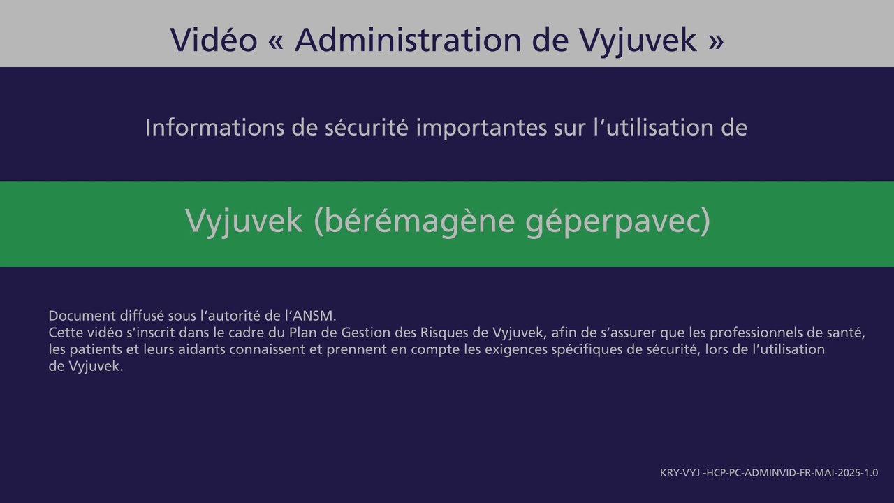 VYJUVEK - Administration - Informations importantes de sécurité