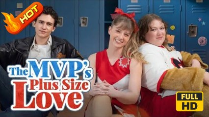 The MVP's Plus Size Love | Full Movie HD - Romantic Love Hot ShortDrama