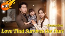 Love That Survives the Hurt  - FULL DramaBox 2025