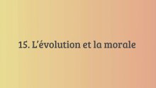 L'évolution est la source de la morale ?