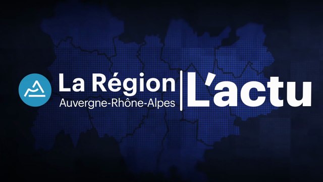 La Région Auvergne-Rhône-Alpes | L'actu du 2 octobre