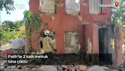Fatih'te 2 katlı metruk bina çöktü
