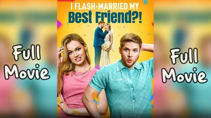 I Flash Married My Best Friend
