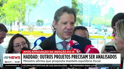 Haddad celebra aprovação do IR e destaca a necessidade de analisar outros projetos | TEMPO REAL