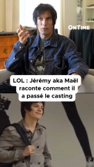 Jeremy Kapone aka Maël raconte son casting pour le film LOL
