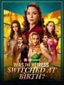 Was The Heiress Switched At Birth - Full
