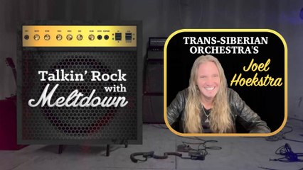 Trans-Siberian Orchestra's Joel Hoekstra | Talkin' Rock with Meltdown