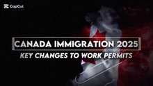 Canada Immigration Updates 2025_  Work Permits New Changes - Mark Carney New Policy _ CIC News 2025