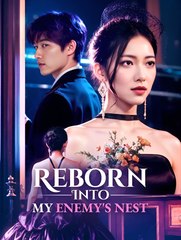 Reborn Into My Enemy's Nest  - Drama FULL MOVIES ENGLISH SUB