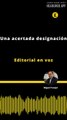 Editorial | Una acertada designación