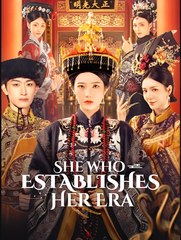 She Who Establishes Her Era  - Drama FULL MOVIES ENGLISH SUB