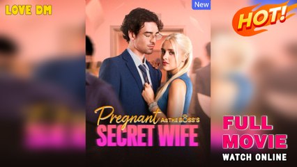 Pregnant As The Boss's Secret Wife - Full Movie